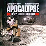 Apocalypse : la 2ème Guerre mondiale /