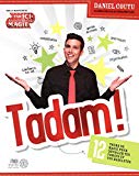 Tadam! : 12 tours de magie pour dévoiler tes forces et tes habiletés /