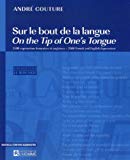Sur le bout de la langue : 3500 expressions françaises et anglaises = On the tip of one's tongue : 3500 French and English expressions /