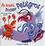 Au boulot, docteur Petitgros! /