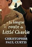 La longue route de Little Charlie /