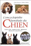 L'encyclopédie familiale du chien /
