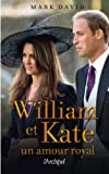 William et Kate, un amour royal /