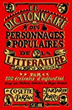 Dictionnaire des personnages populaires de la littérature, XIXe et XXe siècles /
