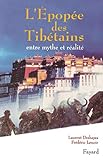 L'épopée des Tibétains : entre mythe et réalité /