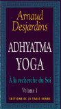 A la recherche du soi : adhyatma yoga /