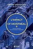 De l'Impact au CF Montréal : 30 ans d'histoire en 30 moments marquants /