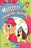 Mystères et chewing-gums /