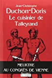 Le cuisinier de Talleyrand [texte (gros caractères)] : meurtre au congrès de Vienne : roman /