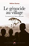 Le génocide au village : le massacre des Tutsi au Rwanda /