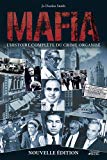 Mafia, l'histoire complète du crime organisé /