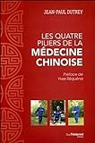 Les quatre piliers de la médecine chinoise /