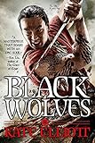 Black Wolves trilogy /