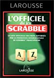 L'officiel du jeu Scrabble : le compagnon des jeux de lettres /