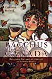 Bacchus en Canada : boissons, buveurs et ivresses en Nouvelle-France /