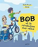 Bob et la révolution des vélos /
