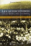 Les autochtones dans le Québec post-confédéral, 1867-1960 /