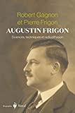 Augustin Frigon : sciences, techniques et radiodiffusion /