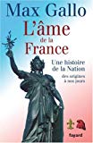 L'âme de la France : une histoire de la nation des origines à nos jours /