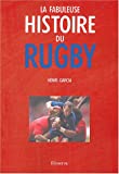 La fabuleuse histoire du Rugby /