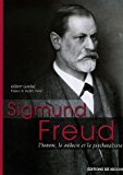 Sigmund Freud : l'homme, le médecin et le psychanalyste /