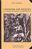 L'histoire des mineurs du Nord ontarien et québécois, 1886-1945 /