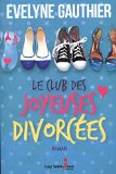 Le club des joyeuses divorcées : roman /