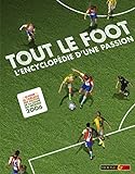 Tout le foot : l'encyclopédie d'une passion /