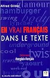 En vrai français dans le texte : dictionnaire franglais-français /