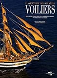 L'aventure des grands voiliers : histoire et évolution de la navigation à voile des origines à nos jours /