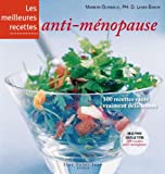 Les meilleures recettes anti-ménopause : [100 recettes santé vraiment délicieuses] /