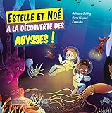 Estelle et Noé à la découverte des abysses! /
