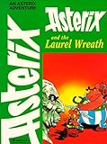 Asterix and the laurel wreath /