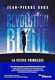 Révolution bleue : la petite princesse /