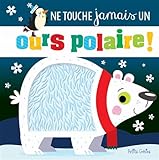 Ne touche jamais un ours polaire! /