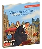 Vincent de Paul, l'amour des pauvres /