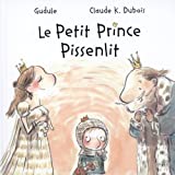 Le petit prince Pissenlit /