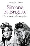 Simone et Brigitte : deux icônes à la française /