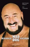 Maurice Mad Dog Vachon /