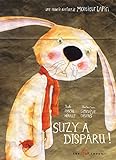 Suzy a disparu! : une nouvelle aventure de Monsieur Lapin /