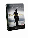 The big miss : mes années avec Tiger Woods /