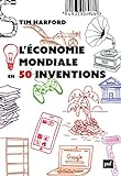 L'économie mondiale en 50 inventions /