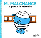 M. Malchance a perdu la mémoire /