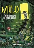 Milo & les créatures du grand escalier /