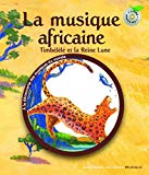 La musique africaine [ensemble multi-supports] : Timbélélé et la reine Lune /