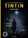 Les aventures de Tintin : l'album du film /