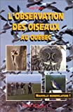 L'observation des oiseaux au Québec /