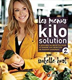 Les menus Kilo solution 2 : 8 semaines de recettes pour atteindre vos objectifs de manger sainement /