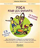 Yoga pour les enfants avec Namasté [ensemble multi-supports] : le guide pratique pour parents et enseignants /