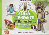 Yoga pour les enfants avec Namasté le singe : plus de 32 postures, jeux et visualisations /